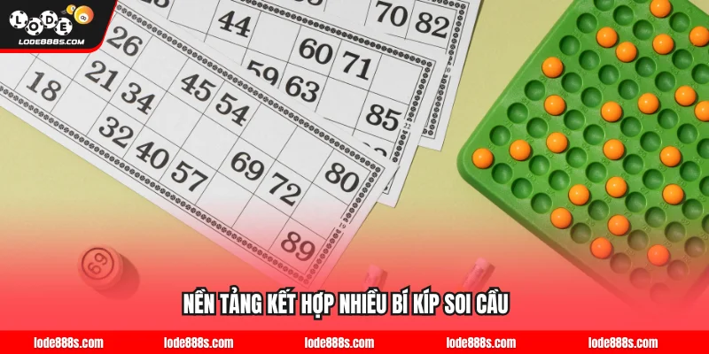 Nền tảng kết hợp nhiều bí kíp soi cầu LODE88