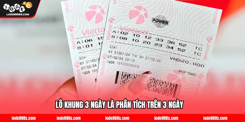 Lô khung 3 ngày là phân tích trên 3 ngày