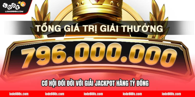 Xổ số Mega là cơ hội đổi đời với giải jackpot hàng tỷ đồng