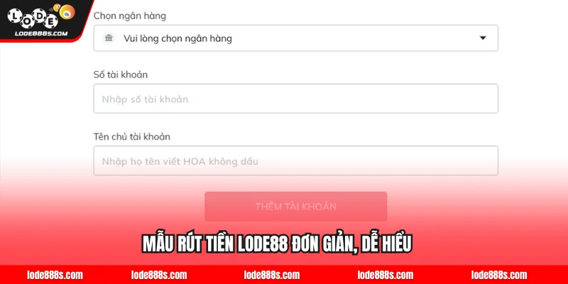 Mẫu rút tiền LODE88 đơn giản, dễ hiểu