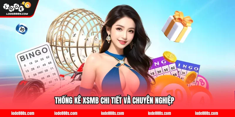 Thống kê XSMB chi tiết và chuyên nghiệp